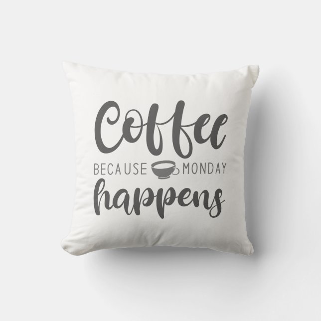 Coussin Café Parce Que Lundi Se Passe (Recto)