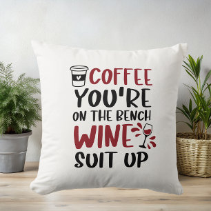 Coussin Café Vous êtes sur le banc Vin Habillez-vous Drôle