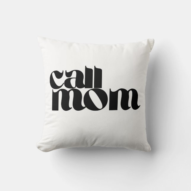 Coussin Call Mom Dorm Throw Pillow (Recto)