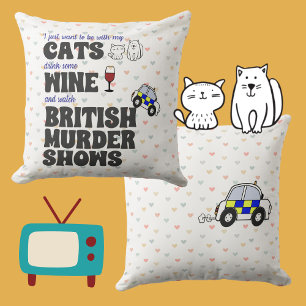 Coussin Cats, vin et British Murder Shows