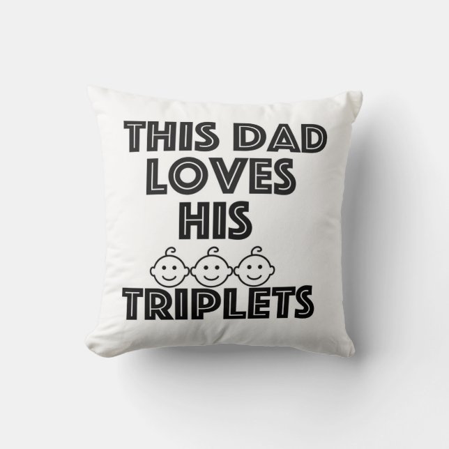 Coussin Ce père adore ses triplets (Recto)