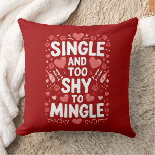 Coussin Célibataire et trop timide pour faire la fête Funn
