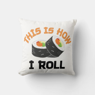 Coussin C'Est Comme Ça Que Je Roule - Sushi Drôle
