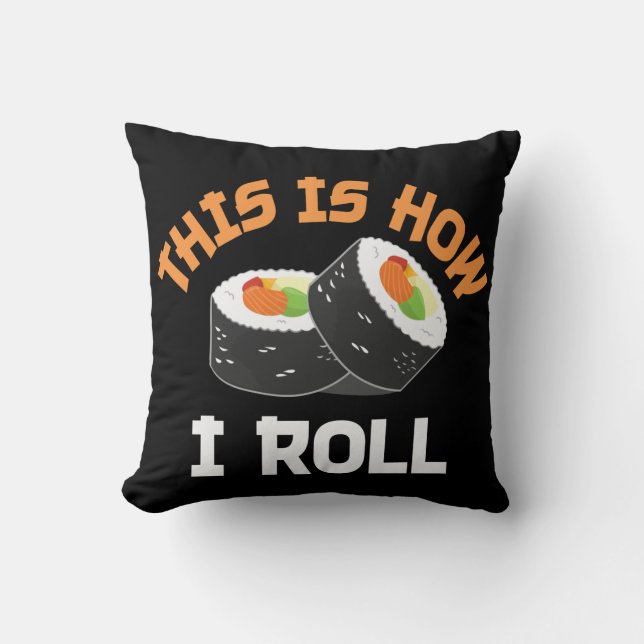 Coussin C'Est Comme Ça Que Je Roule - Sushi Drôle (Recto)