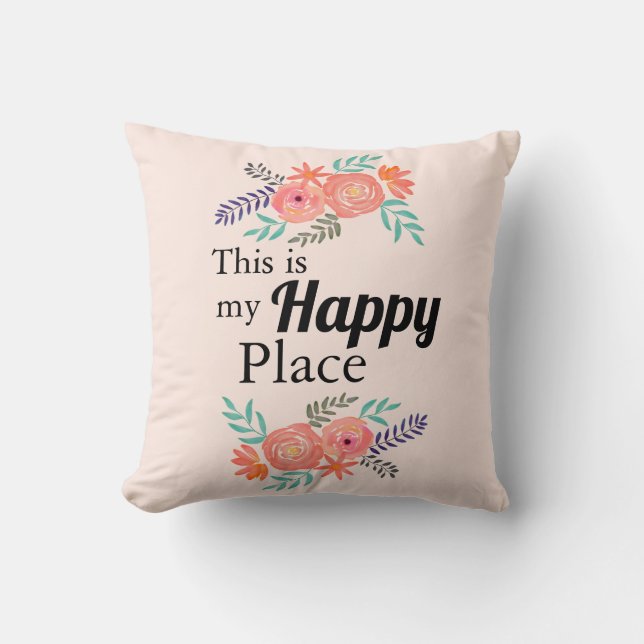 Coussin "C'est mon endroit heureux" Citation Florale d'aqu (Recto)