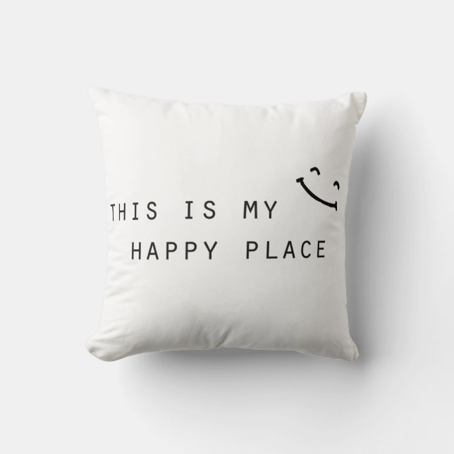 Coussin c'est mon endroit heureux design simple moderne (Recto)