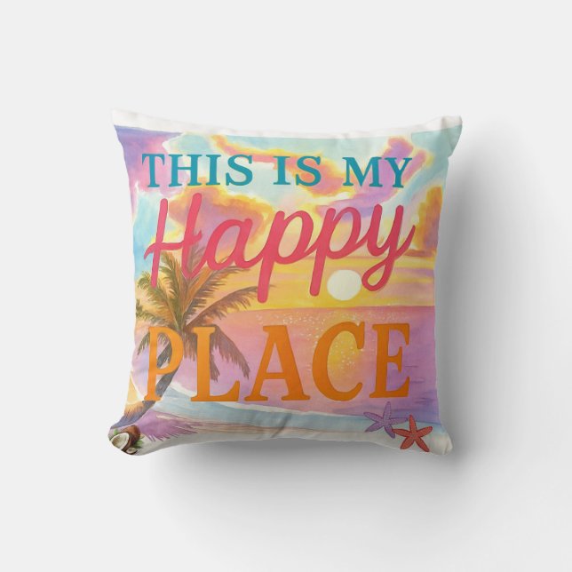 Coussin C'est mon endroit heureux - Plage Tropicale (Recto)