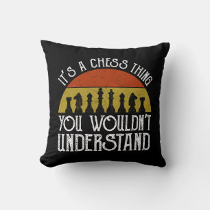 Coussin C'est un jeu d'échecs - vous ne comprendriez pas