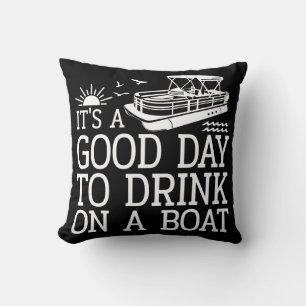 Coussin C'est une bonne journée pour boire en bateau