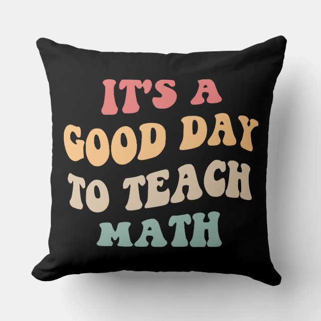 Coussin C'est une bonne journée pour enseigner les maths I (Recto)
