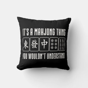 Coussin C'est une chose de Mahjong que vous ne comprendrie