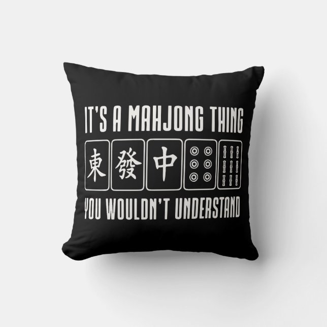 Coussin C'est une chose de Mahjong que vous ne comprendrie (Recto)