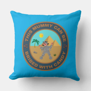Coussin Cette maman peut être soudoyée avec des bonbons