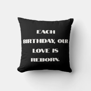 Coussin Chaque anniversaire, notre amour renaît.