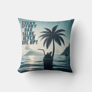 Coussin Chaque Effort Qui Compte N'Abandonne Jamais