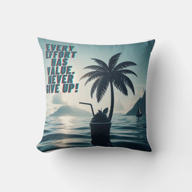 Coussin Chaque Effort Qui Compte N'Abandonne Jamais (Recto)