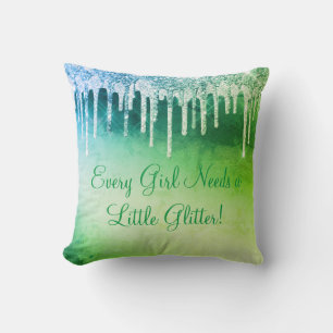 Coussin Chaque fille a besoin de Parties scintillant fille