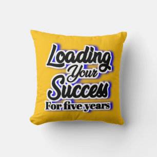 Coussin Chargement De Votre Succès Pendant Cinq Ans - Moti