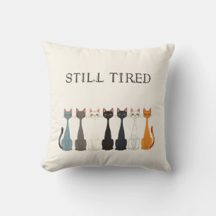Coussin Chats Sarcasiques Encore Fatigués Humour de Dame
