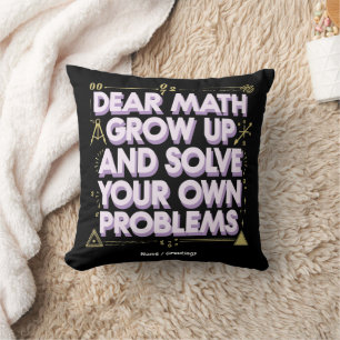 Coussin Chers maths, grandissez et résolvez vos propres pr