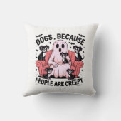 Coussin Chiens Parce Que Les Gens Sont Déplaisants, Drôle (Verso)