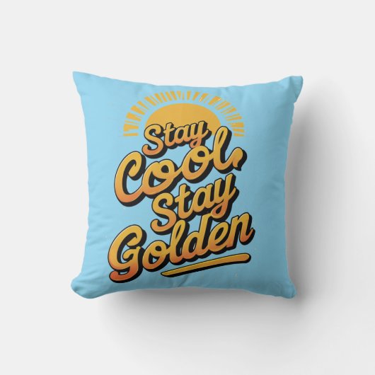 Coussin Chill & Shine - 'Restez Cool, Restez doré (Recto)