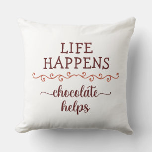 Coussin Chocolat thérapie, La vie se produit chocolat aide