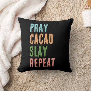 Coussin Christian PRAY CACAO SLAY REPEAT