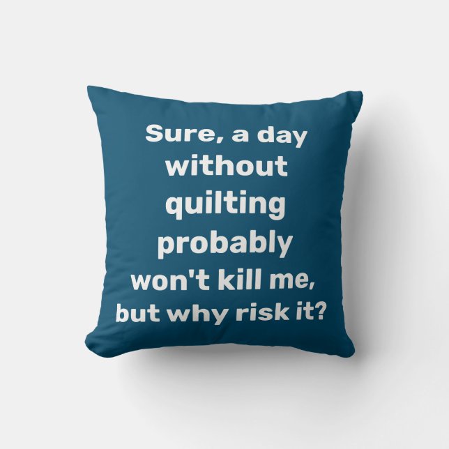Coussin Citation amusante pour Humour de courtepointe (Recto)