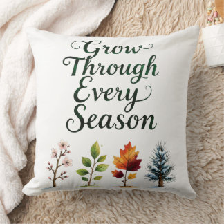 Coussin Citation de la nature : Grandir à travers chaque s