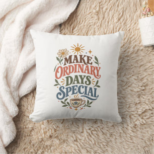 Coussin Citation de style de vie positive spéciale jours o