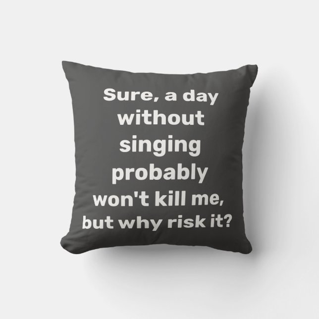 Coussin Citation drôle pour chanteurs Humour musicien (Recto)
