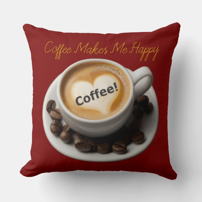 Coussin Coffee Makes Me Happy Throw Pillow  (Recto)