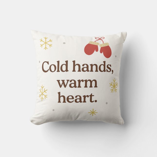 Coussin Cold Hands, Warm Heart – Cozy Winter Throw Pillow  (Recto)