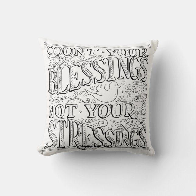 Coussin Comptez vos bénédictions et non vos stress (Recto)