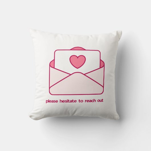 Coussin Conception d'enveloppe rose 'N'hésitez pas à prend (Recto)