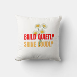 Coussin Construire dans le silence, briller avec éclat – R