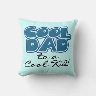 Coussin Cool papa à un Cool cadeaux pour enfants