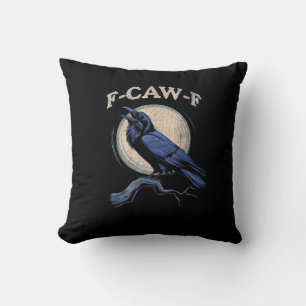 Coussin Corbeau drôle F-Caw-F Amoureux du Corbeau Créatif