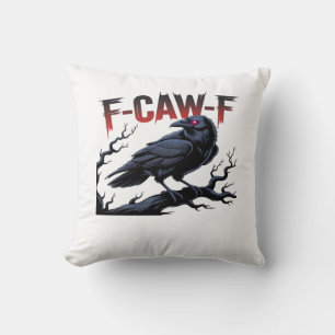 Coussin Corbeau drôle F-Caw-F Raven Classique Cool Unique