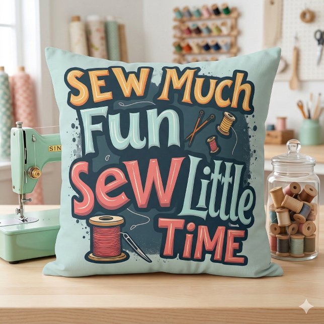 Coussin Coudre beaucoup de plaisir Coudre peu de temps Ret (Sew Much Fun Sew Little Time Retro Stitch Art Throw Pillow Mockup A)