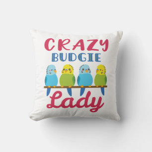 Coussin Crazy Budgie Lady Cute Funny Parakeet Propriétaire