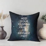 Coussin Créez votre propre devis<br><div class="desc">Créez votre propre oreiller de jetage de devis personnalisé. Personnalisez ce coussin avec la typographie minimaliste moderne et l'espace ciel étoiles arrière - plan.</div>