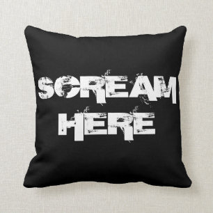 Coussin Cri perçant ici