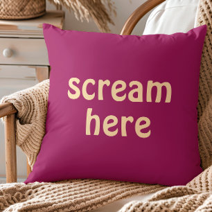 Coussin Crier ici Drôle Humour de citation