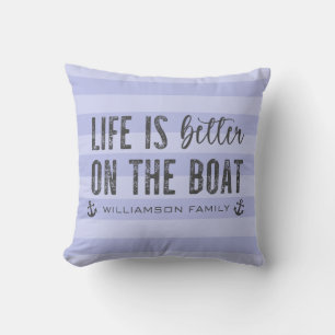 Coussin Custom Life est meilleur sur le bateau Boat Life