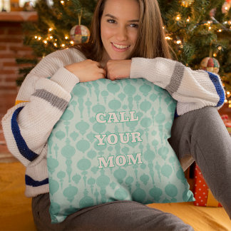 Coussin Custom Message Call Your Mom Pastel Holiday