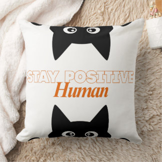 Coussin Customizable Stay Positive Human Cat