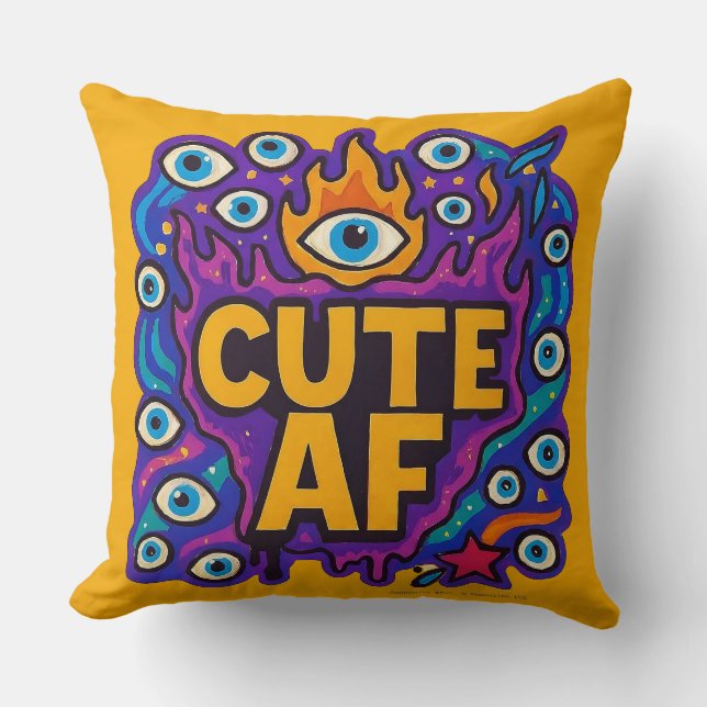 Coussin Cute AF Throw Pillow (Recto)