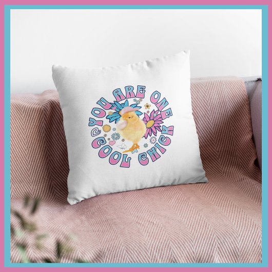 Coussin Cute Chick - Vous êtes un Cool Chick